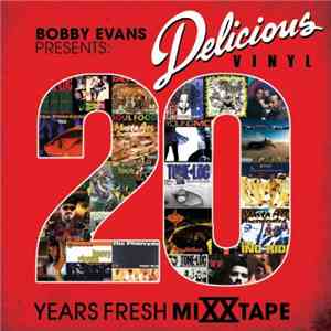 Bobby Evans - Presents: Delicious Vinyl 20 Years Fresh MiXXtape
