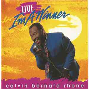 Calvin Bernard Rhone - Live... I'm A Winner