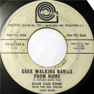 Dave Van Ronk With The Red Onion Jazz Band - Cake Walking Babies From Home