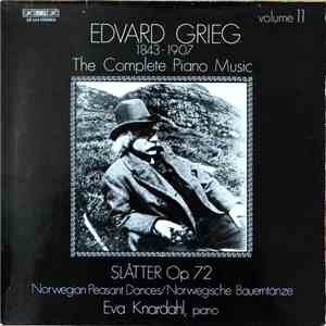 Edvard Grieg, Eva Knardahl - The Complete Piano Music Volume 11