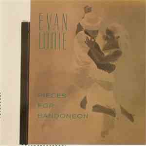 Evan Lurie - Pieces For Bandoneon