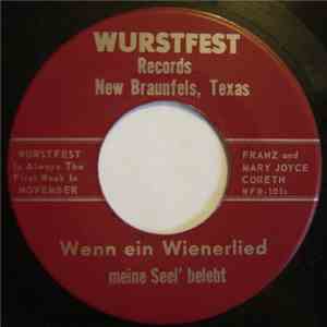 Franz And Mary Joyce Coreth - Wenn Ein Wienerlied Meine Seel' Belebt / Neu Braunfels Am Schoenen Comal Official Wurstfest Theme