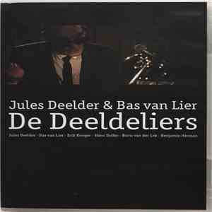 Jules Deelder & Bas van Lier : De Deeldeliers - De Deeldeliers