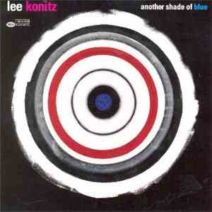 Lee Konitz - Another Shade Of Blue