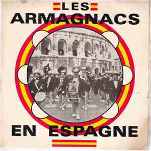 Les Armagnacs - Les Armagnacs En Espagne