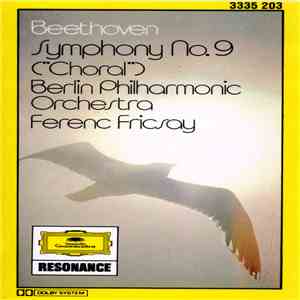 Ludwig van Beethoven - Berlin Philharmonic Orchestra, Ferenc Fricsay - Symphony No.9 ("Choral")