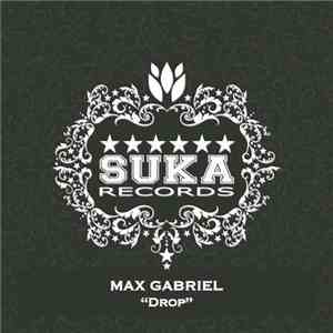 Max Gabriel - Drop