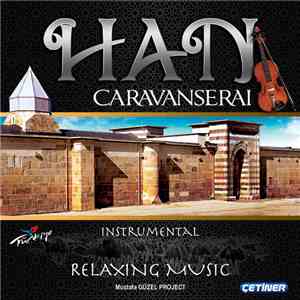 Mustafa Güzel - HAN Caravanserai 'Relaxing Music'