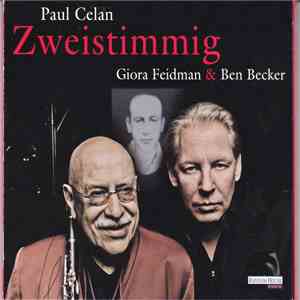 Paul Celan - Giora Feidman & Ben Becker - Zweistimmig