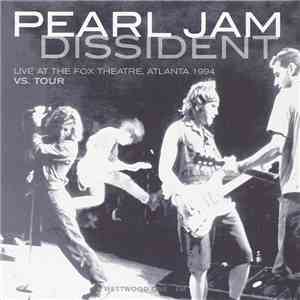 Pearl Jam - Dissident (Live At The Fox Theatre, Atlanta 1994 Vs. Tour)