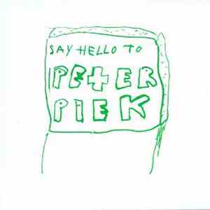 Peter Piek - Say Hello To Peter Piek