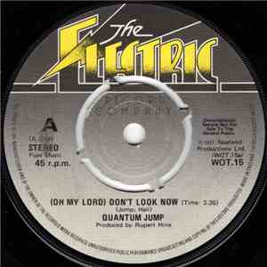 Quantum Jump - (Oh My Lord) Don't Look Now