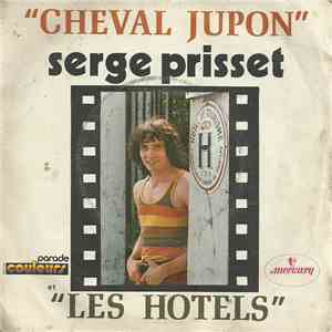 Serge Prisset - Cheval Jupon / Les Hotels