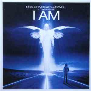 Sick Individuals & Axwell Ft. Taylr Renee - I Am