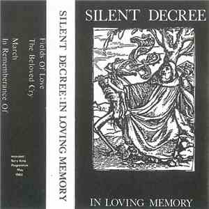 Silent Decree - In Loving Memory