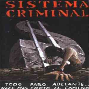 Sistema Criminal - Todo Paso Adelante... Hace Más Corto El Camino