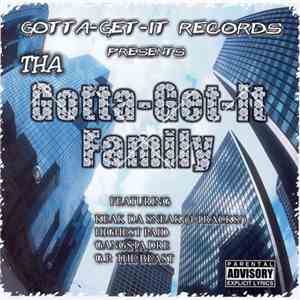 Tha Gotta-Get-It Family - Tha Gotta-Get-It Family