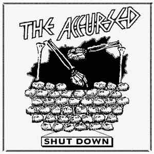The Accursed  - Shut Down