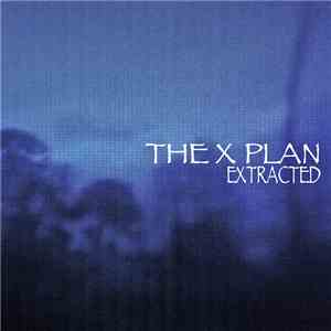 The X Plan - Extracted