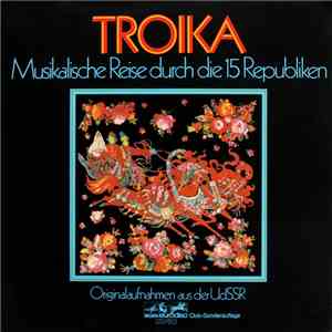 Various - Troika - Musikalische Reise Durch Die 15 Republiken