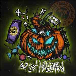 White Trash Wankers - Your Last Halloween