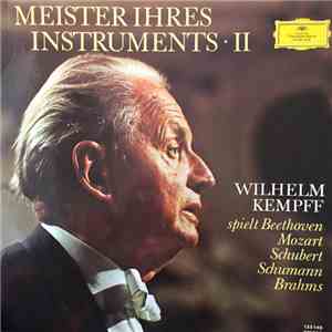 Wilhelm Kempff - Mozart · Beethoven · Schubert · Schumann · Brahms - Meister Ihres Instruments II
