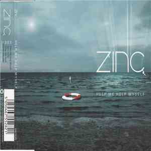 Zinc - Help Me Help Myself