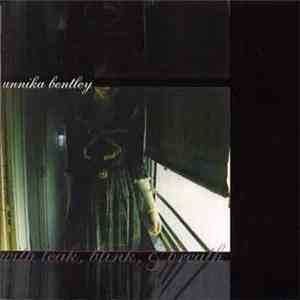 Annika Bentley - With Leak, Blink & Breath