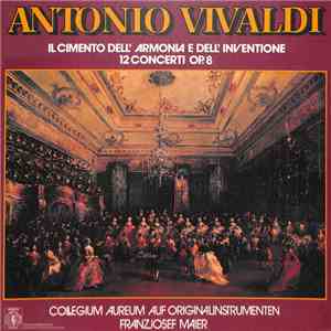 Antonio Vivaldi, Collegium Aureum - Il Cimento Dell` Armonia E Dell´ Inventione / 12 Concerti Op.8