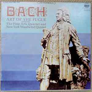 Bach : The Fine Arts Quartet and New York Woodwind Quintet - Art Of The Fugue (Complete)