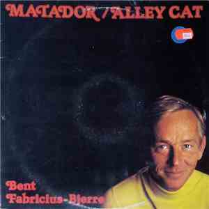 Bent Fabricius-Bjerre - Matador / Alley Cat
