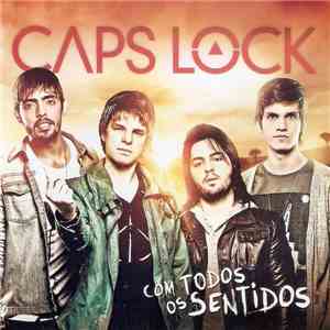 Caps Lock  - Com Todos Os Sentidos