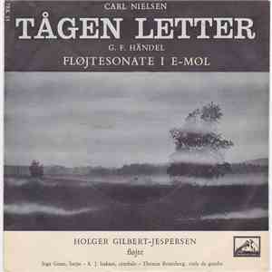 Carl Nielsen, G. F, Händel Fløjte Holger Gilbert-Jespersen - Tågen Letter