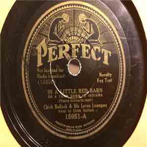 Chick Bullock & His Levee Loungers - In A Little Red Barn / Freckle Face, You're Beautiful