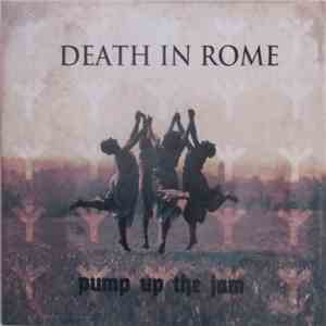 Death In Rome - Pump Up The Jam