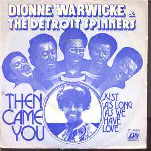 Dionne Warwicke And The Detroit Spinners - Then Came You