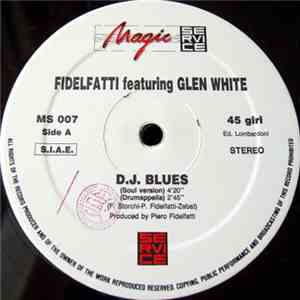 Fidelfatti Feat. Glen White - D.J. Blues