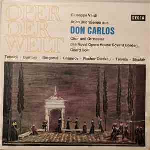 Giuseppe Verdi - Chor Und Orchester Des Royal Opera House Covent Garden, Georg Solti - Arien Und Szenen Aus Don Carlos
