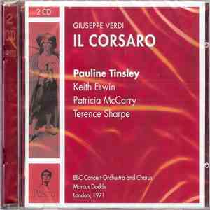 Giuseppe Verdi, Pauline Tinsley, Keith Erwin, Patricia McCarry, Terence Sharpe, Bbc Concert Orchestra And Chorus, Marcus Dodds - Il Corsaro