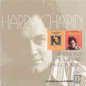 Harry Chapin - Heads & Tales & Sniper And Other Love Songs
