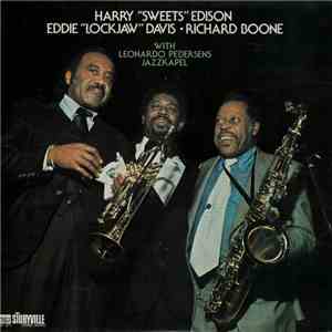 Harry "Sweets" Edison, Eddie "Lockjaw" Davis · Richard Boone, Leonardo Pedersens Jazzkapel - Harry "Sweets" Edison, Eddie "Lockjaw" Davis & Richard Boone with Leonardo Pedersens's Jazzkapel