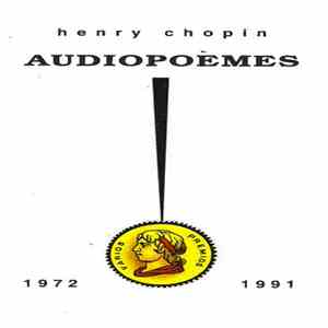 Henry Chopin - Audiopoèmes 1972 - 1991