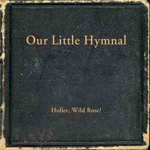 Holler, Wild Rose! - Our Little Hymnal