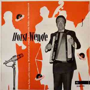 Horst Wende Mit Seiner Tanzbesetzung - Eine Polka Voller Schwung / Weltenbummler Polka / Bömische Polka / Im Gänsemarsch