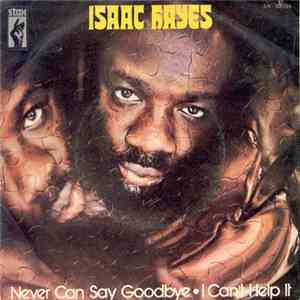 Isaac Hayes - Never Can Say Goodbye