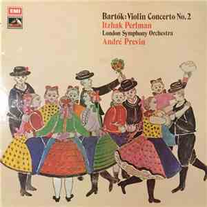 Itzhak Perlman, The London Symphony Orchestra, André Previn - Bartok: Violin Concerto No. 2