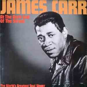 James Carr - At The Dark End Of The Street