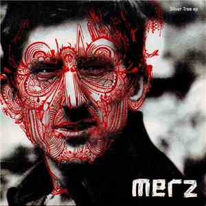 Merz - Silver Tree Ep