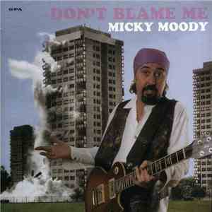 Micky Moody - Don't Blame Me