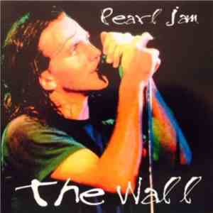 Pearl Jam - The Wall